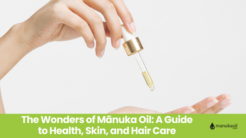 Hands holding cosmetic dropper with manuka essential oil The Wonders of Mānuka Oil: A Guide to Health, Skin, and Hair Care www.manukaoil.com